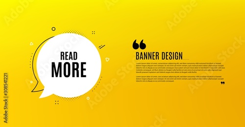 Read More symbol. Yellow banner with chat bubble. Navigation sign. Get description info. Coupon design. Flyer background. Hot offer banner template. Bubble with read more text. Vector