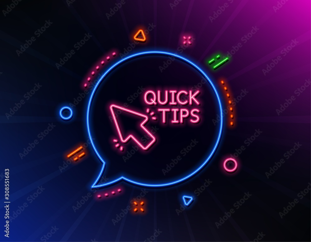 Quick tips click line icon. Neon laser lights. Helpful tricks sign. Glow laser speech bubble. Neon lights chat bubble. Banner badge with quick tips icon. Vector Quick tips click line icon. Neon laser lights. Helpful tricks sign. Glow laser speech bubble. Neon lights chat bubble. Banner badge with quick tips icon. Vector