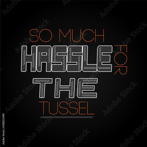 Hassle typography style school life design - VECTOR