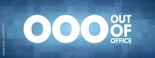 OOO - Out Of Office acronym, business concept background