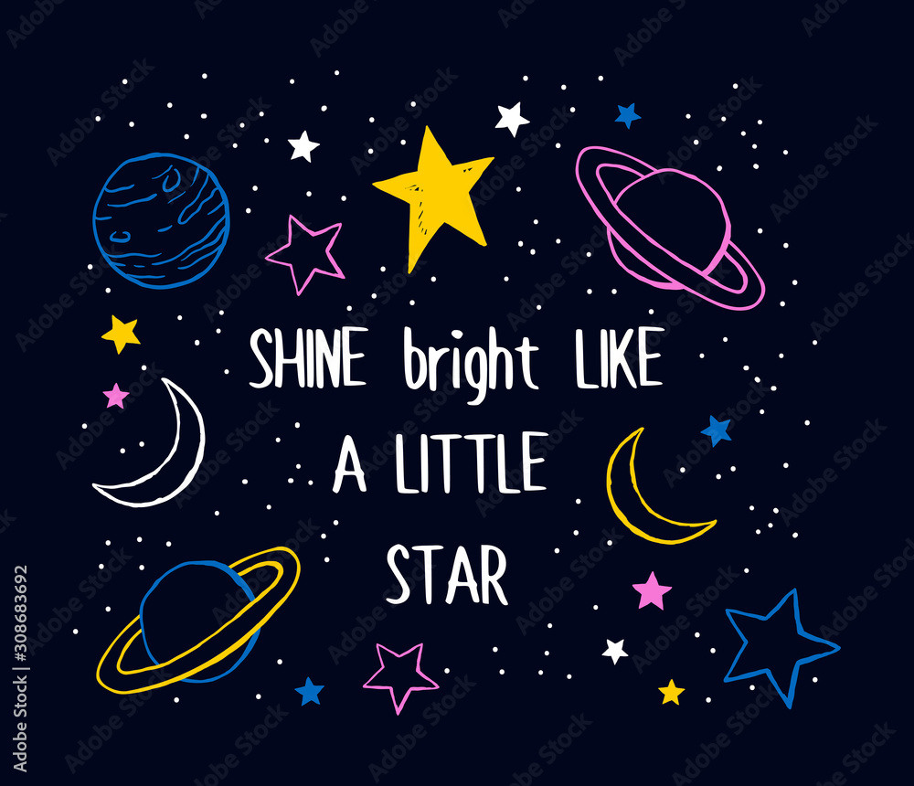Naklejka premium Shine bright motivation quote hand drawn space background with colorful planets, moon and stars