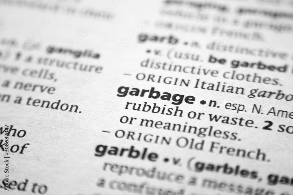 Word or phrase Garbage in a dictionary. Word or phrase Garbage in a dictionary.