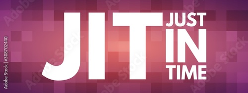 JIT - Just in time acronym, business concept background