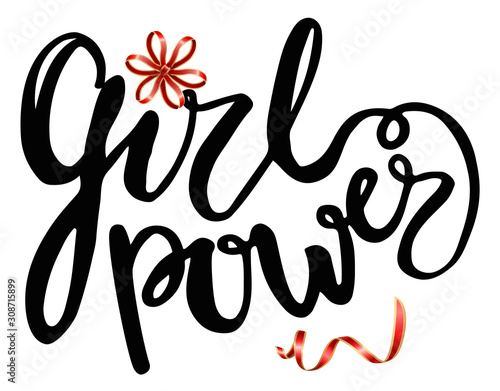 Calligraphy and font, girl power lettering, flower and ribbon. Femininity, girlish sign, feminism concept, moto or phrase as T-shirt print. Female movement hand drawn sign vector illustration