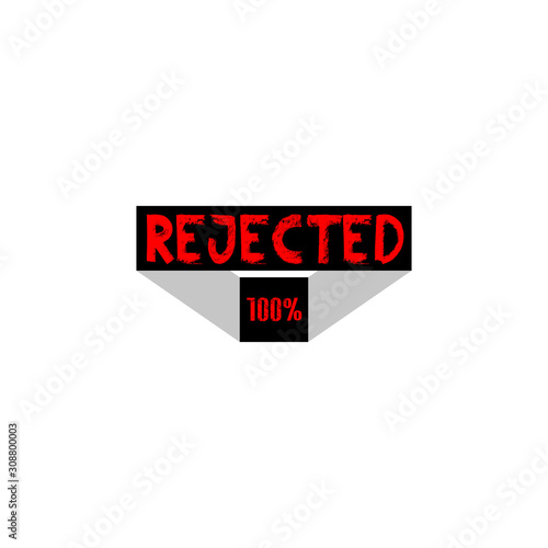 Rejected Rubber Stamp, Rejected sign