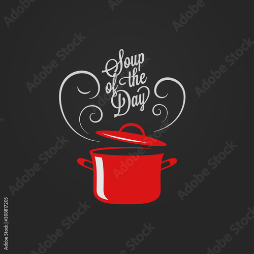 Soup of the day vintage lettering. Saucepan logo