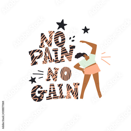 Girl doings sport exercise and freehand drawing quote : no pain no gain, decorative element around. Vector illustration