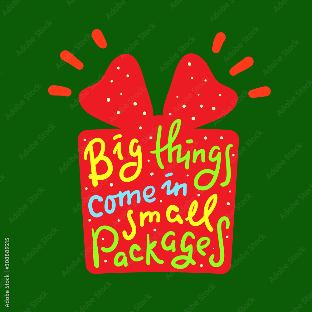 Big things come in small packages funny inspire motivational quote