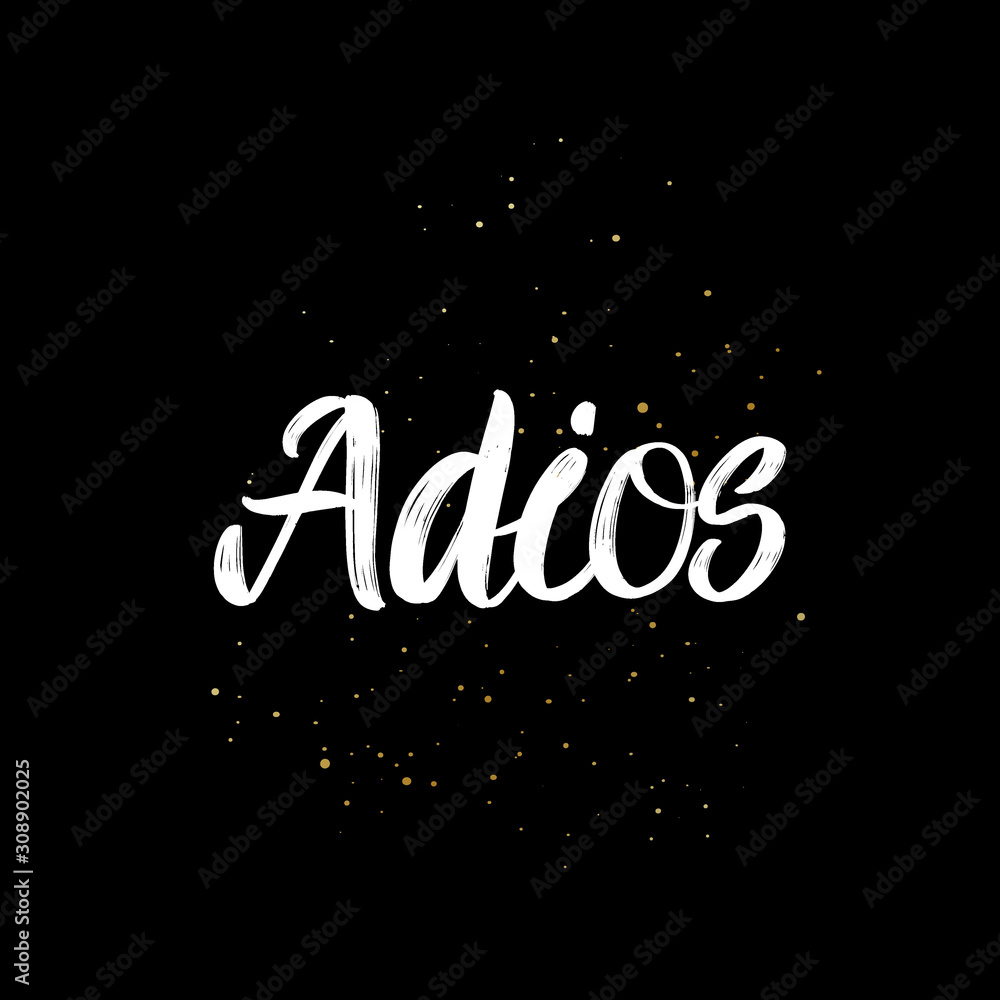 Adios brush paint hand drawn lettering on black background with splashes. Parting in spanish language design templates for greeting cards, overlays, posters