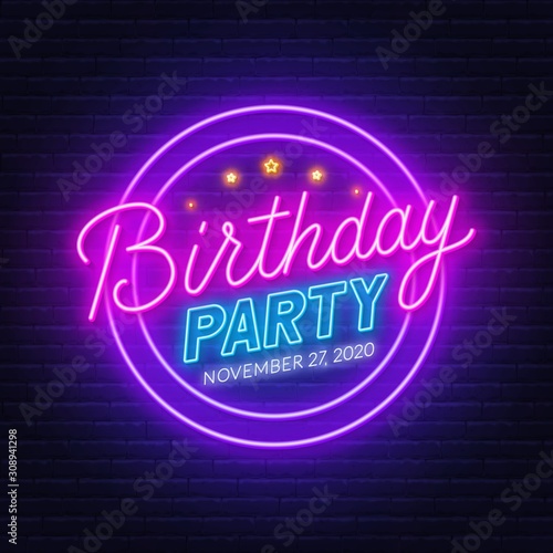 Neon sign birthday party on brick wall background. Invitation to the celebration.