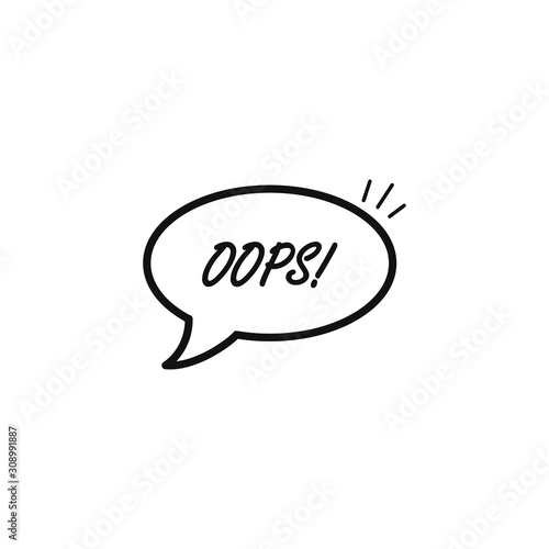 Bubble with text Oops! Icon isolated on white background. Vector illustration.