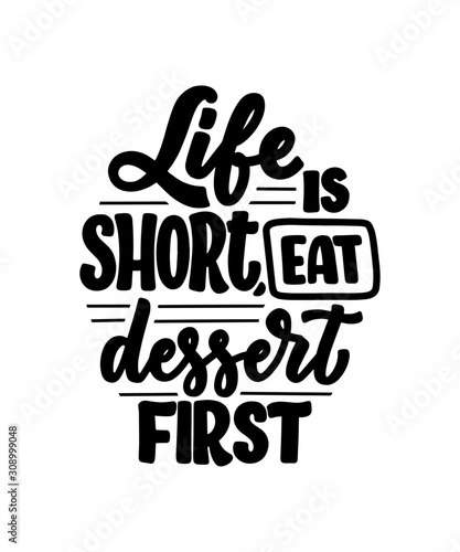 Funny saying, inspirational quote for cafe or bakery print. Embossed tape and brush calligraphy. Dessert lettering slogan in hand drawn style. Vector