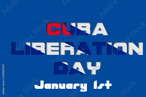 Cuba liberation day. January 1st. Greeting card, banner design. Cuba national day. 