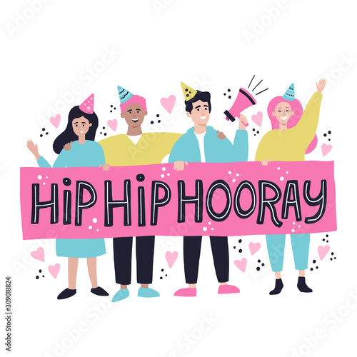 Group of people holding hi hip hooray banner. Congratulations illustration and lettering
