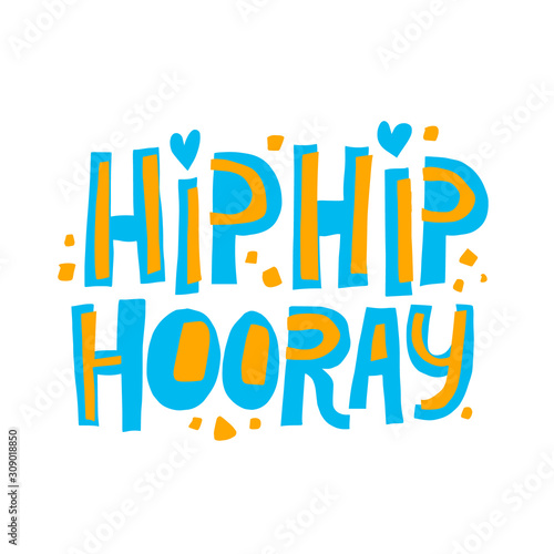 Hip hip hooray lettering. Congratilation party design