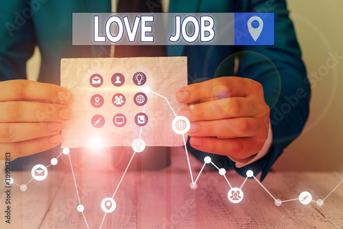Handwriting text Love Job. Conceptual photo designed to help locate a fulfilling job that is right for us