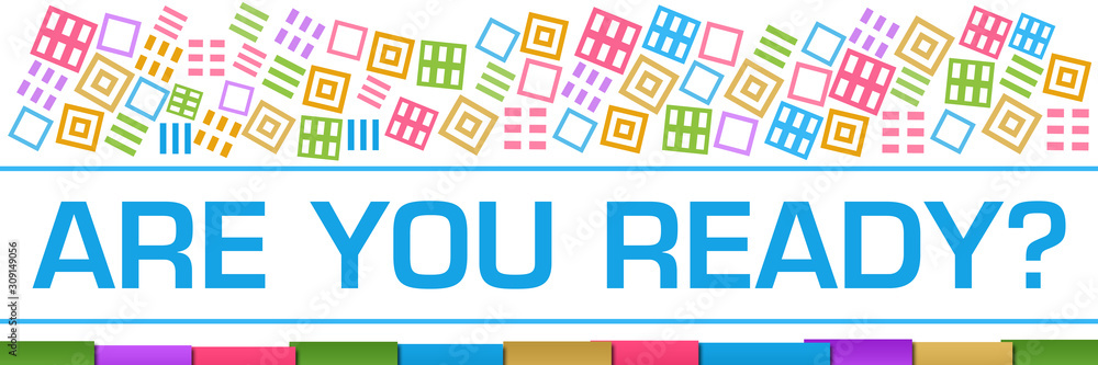 Are You Ready Colorful Texture Blocks Bottom 