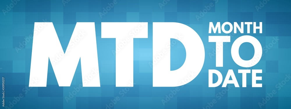 MTD - Month To Date acronym, business concept background