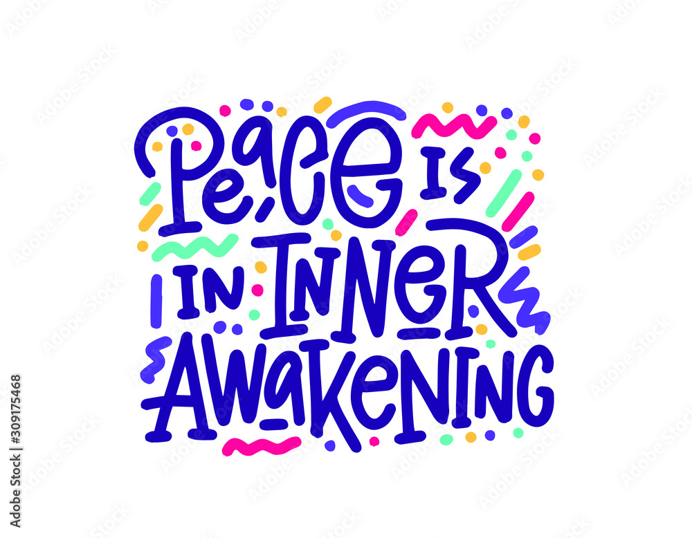 Peace is in inner awakening. Quote Modern calligraphy text. Design print for t shirt, hoodie, pin label, badges, sticker, greeting card, type poster banner. Vector illustration
