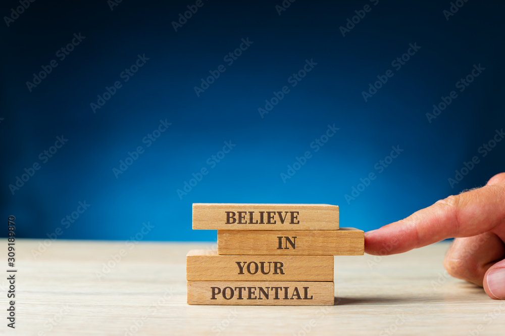 Believe in your potential sign Believe in your potential sign