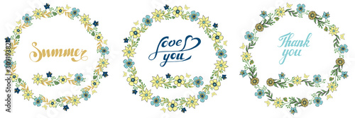 Vector set of flower wreaths on white background.Hand drawn artwork. Lettering. Summer. Love you. Thank you. 