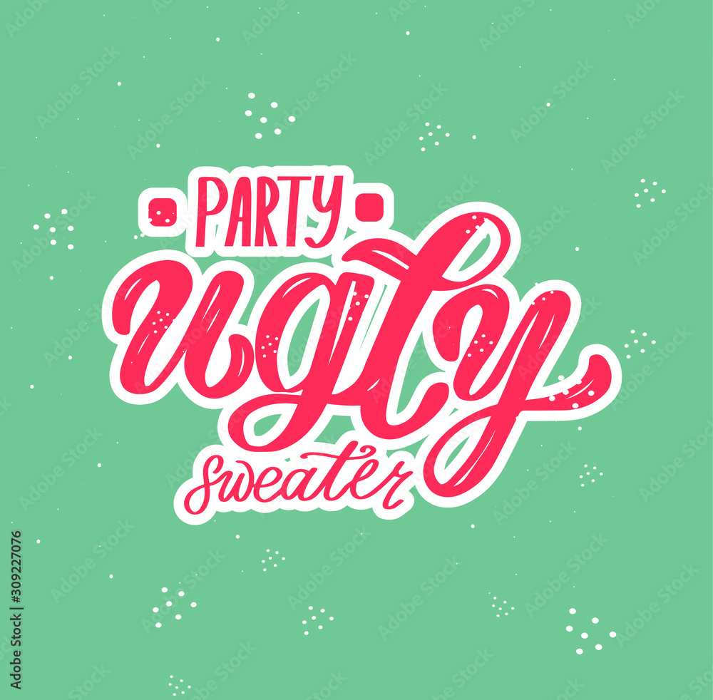 Ugly Sweater christmas party logo. Hamd lettering phrase for cards, decorations, design