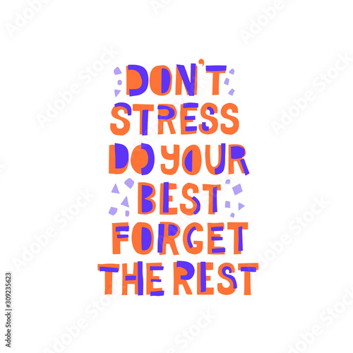 Don't stress do your best forget the rest lettering. Depression concept