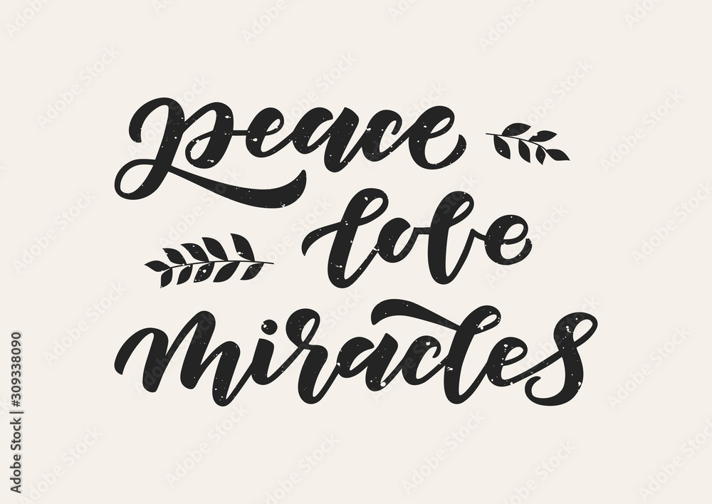 Peace, love, miracles hand drawn lettering