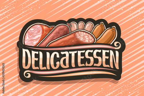 Vector logo for Meat Delicatessen, black sticker with illustration of many assorted fresh sausages and decorative flourishes, brush typeface for word delicatessen, design signboard for sausage shop.