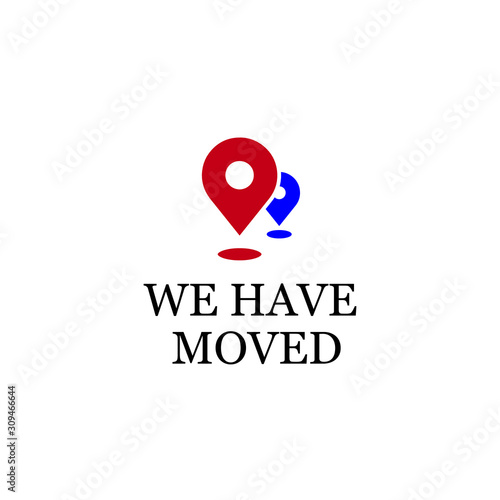 We have moved text poster with map pin pointers. Vector illustration concept for business relocation or change position announcement