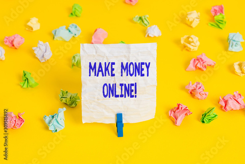 Writing note showing Make Money Online. Business concept for making profit using internet like freelancing or marketing Colored crumpled paper empty reminder white floor clothespin