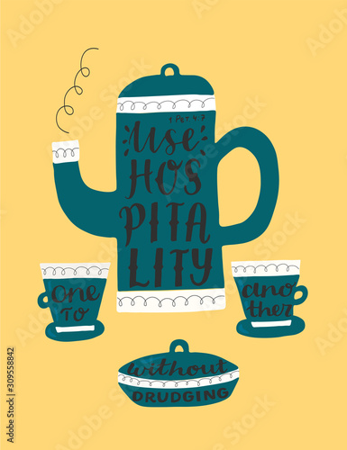 Hand lettering wth bible verse Use hospitality one to another without grudging, made on tea pot.
