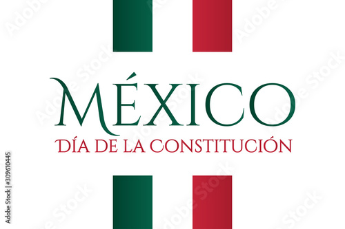 Concept of Constitution Day in Mexico with national flag and inscription Mexico, Constitution Day in Spanish. Template for background, banner, card, poster. Vector illustration.