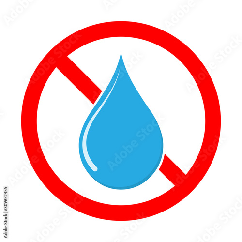 No water drop sign - vector. Do not allow liquid