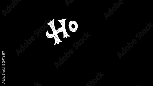 Funny lettering Christmas expression HoHoHo in motion graphic 4k. Animated Santa’s laugh hand drawn with different fonts. White text on transparent background in movie clip ultra HD. Alpha channel