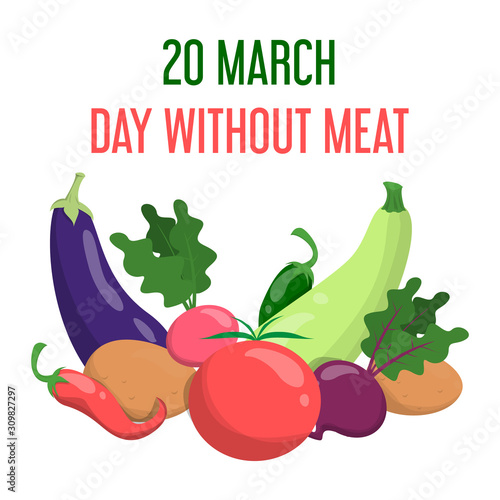 International day without meat in march. Go vegan slogan