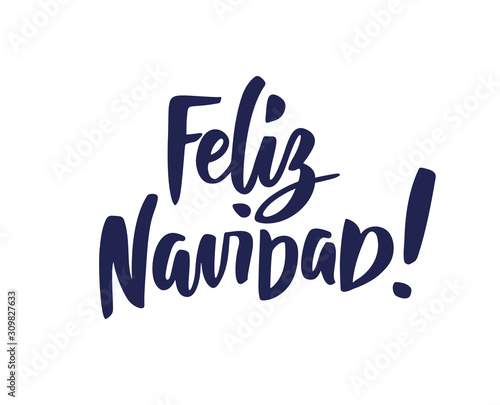 Feliz Navidad text. Holiday greetings spanish quote isolated on white. Great for Christmas cards, gift tags and labels.