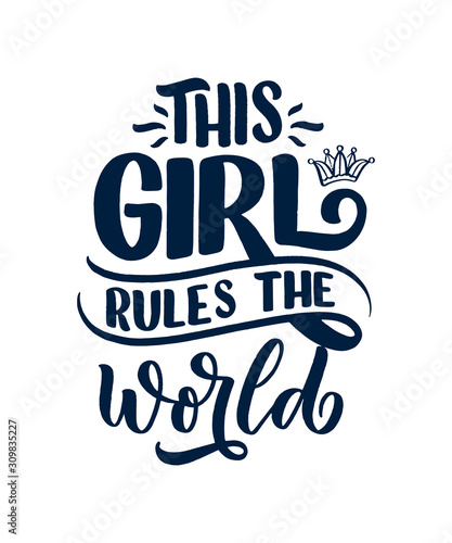 This girl rules the world hand drawn vector lettering. Funny phrase for print and poster design. Inspirational feminism slogan. Girl power quote. Women s day greeting card template. Vector