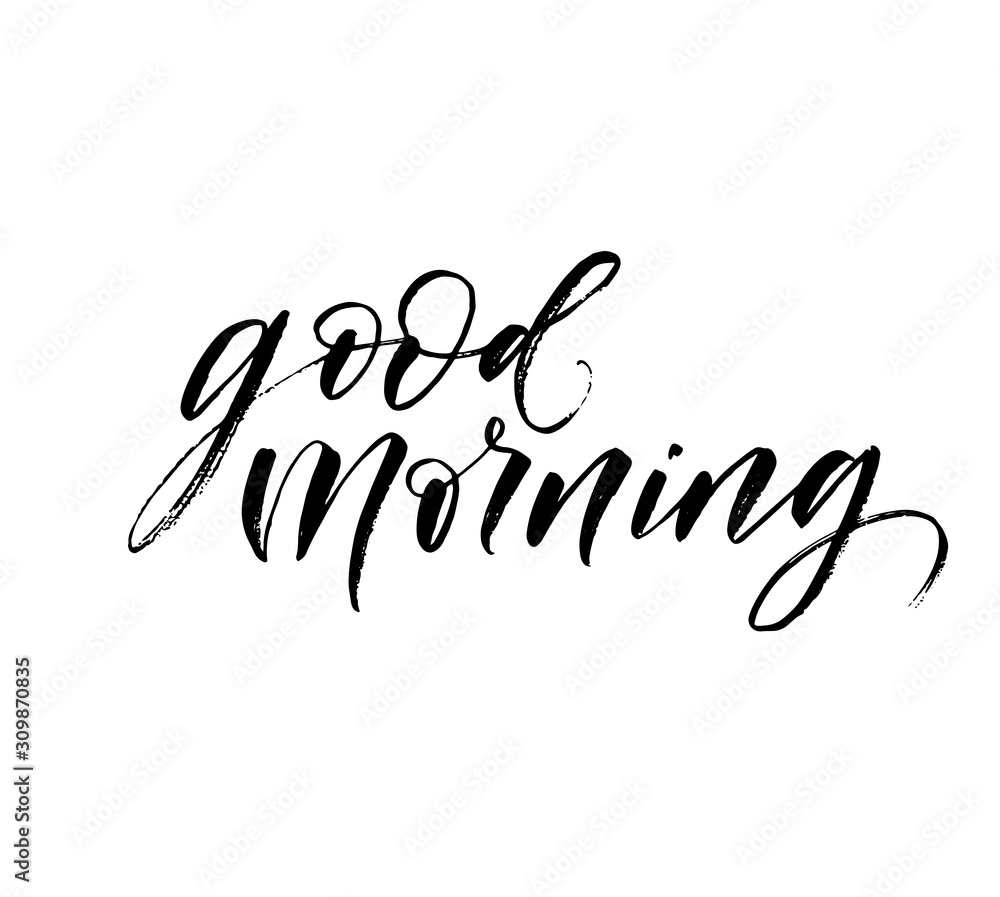 Good morning card. Modern vector brush calligraphy. Ink illustration with hand-drawn lettering. Good morning card. Modern vector brush calligraphy. Ink illustration with hand-drawn lettering.