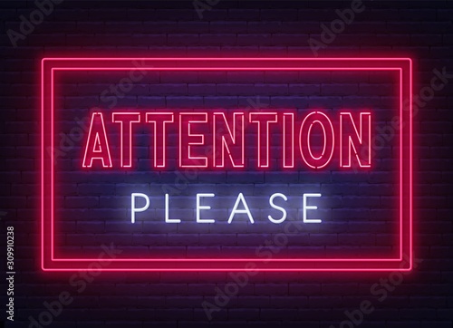 Attention please neon sign on dark background. Vector illustration.