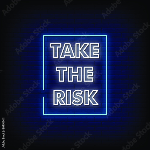 Take The Risk Neon Signs Style Text Vector