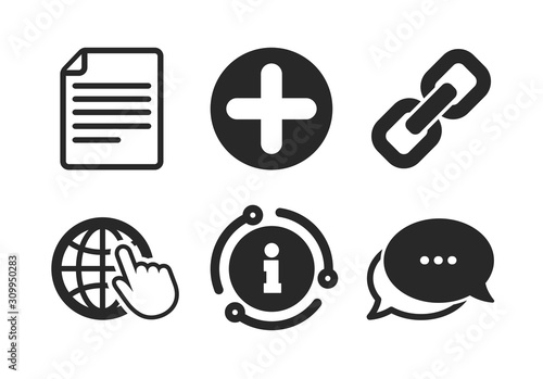 Document file and globe with hand pointer sign symbols. Chat, info sign. Plus add circle and hyperlink chain icons. Classic style speech bubble icon. Vector