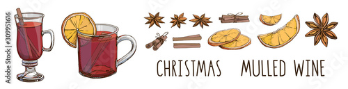 Mulled wine with spices and orange slices. Set of colorful vector images and modern lettering isolated on white. Winter time. Popular Christmas drink. Clip art for winter holidays menu, poster
