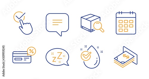 Sleep, Text message and Checkbox line icons set. Cashback, Search package and Calendar signs. Water drop, Atm money symbols. Zzz bubble, Chat bubble. Business set. Line sleep icon. Vector