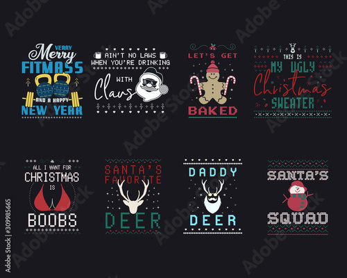 Funny Christmas graphic prints set, t shirt designs for ugly sweater xmas party. Holiday decor with xmas tree, santa, gingerbread, deer texts and ornaments. Fun typography labels collection. Vector