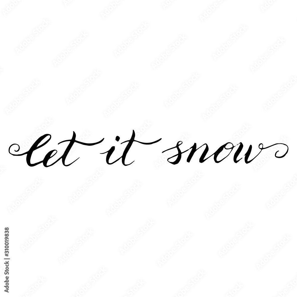 Let it snow text for new year postcard. Isolated hand drawn lettering greeting typography quote. Celebration poster, banner, card. Vector eps 10. Let it snow text for new year postcard. Isolated hand drawn lettering greeting typography quote. Celebration poster, banner, card. Vector eps 10.