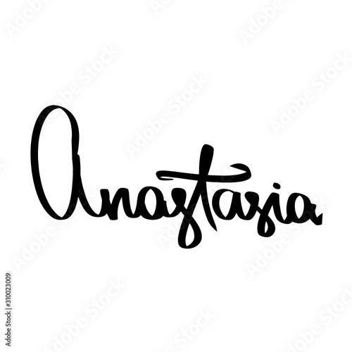 Anastasia girls name. Handwritten decorative lettering text design. Written calligraphy type modern style. Woman poster for print design, banner, invitation, post card, wedding, birth, diary. Raster