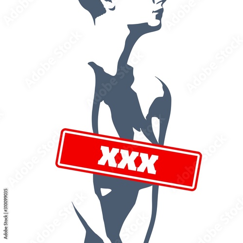 Sensitive photo content. Explicit video content. Inappropriate content. Internet safety concept. Censored only adult 18 plus. Stamp with XXX text. Naked woman front view. Not safe for work concept