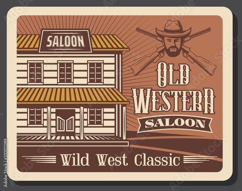 Western saloon bar, old cowboy whiskey pub and rodeo vintage retro poster. American Wild West, Texas and Arizona saloon and sheriff or wanted bandit robber with crossed rifle gun