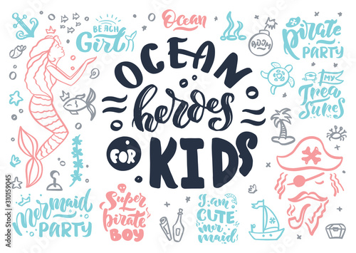 Sea bundle. Mermaid, pirate, ocean heroes kids. Set of phrases, labels, stamps, emblems, badges, slogans, lettering vector illustration
